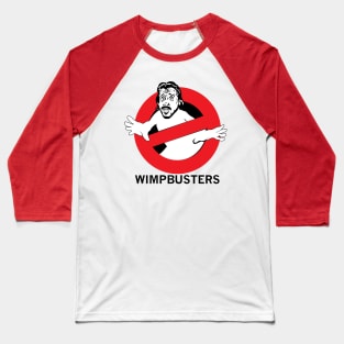 WIMPBUSTERS Baseball T-Shirt